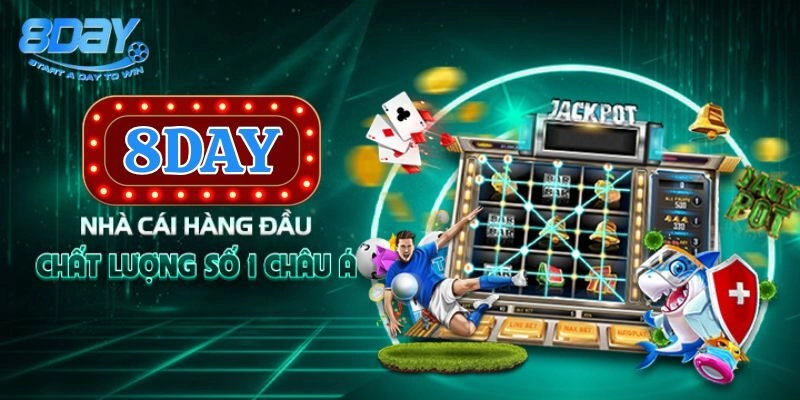 Nhà cái 8Day dẫn đầu uy tín tại trị trường cá cược sôi động hiện nay